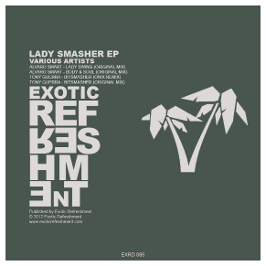 Alvaro Smart & Tony Guerra - Lady Smasher EP
